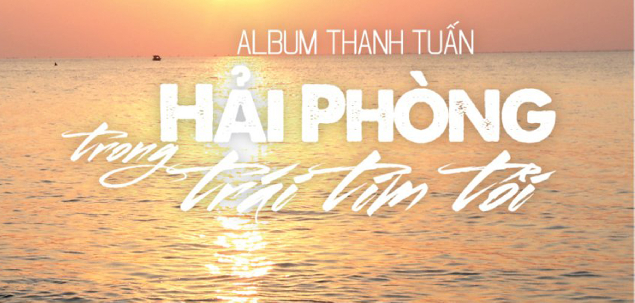 CD THANH TUẤN - HẢI PHÒNG TRONG TRÁI TIM TÔI