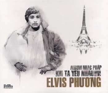 Elvis Phương - Nhạc Pháp - Khi ta yêu nhau