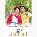 Văn Tuấn & Thuý Miền - Mong nhớ bạn tình