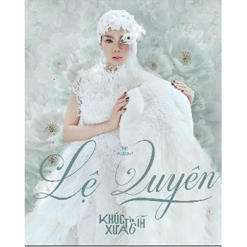 CD Lệ Quyên - Khúc Tình Xưa 6