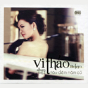 Vi Thảo - Tàu đêm năm cũ (ĐÃ HẾT)